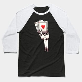 Skeleton Hand Holding Pack Of Cards Baseball T-Shirt